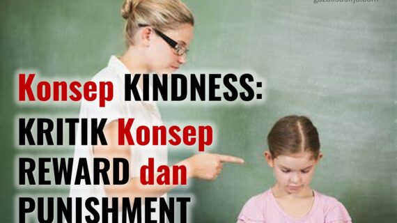 Konsep Kindness: Mengkritik Konsep Reward dan Punishment